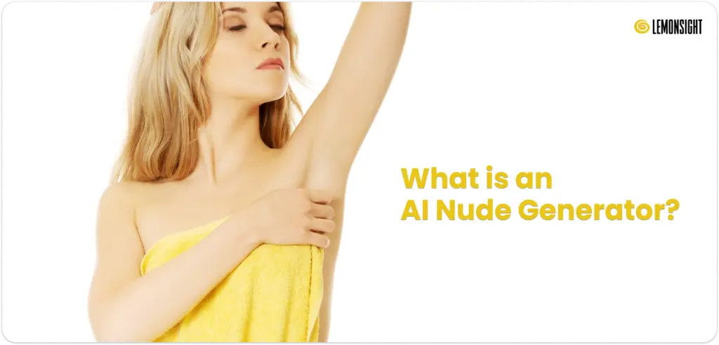 What Is An AI Nudes Generator